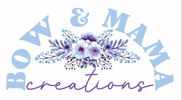 Bow and Mama Creations LLC